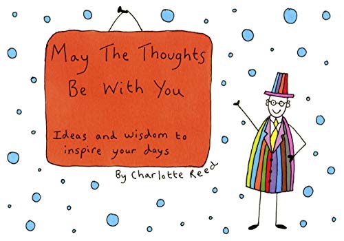 Beispielbild fr May the Thoughts Be with You: Ideas and Wisdom to Inspire Your Days zum Verkauf von WorldofBooks