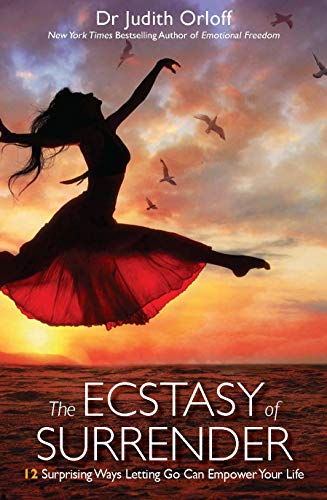Stock image for Ecstasy of Surrender, The: 12 Surprising Ways Letting Go Can Empower Your Life for sale by WorldofBooks