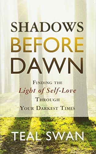 Stock image for Shadows Before Dawn: Finding The Light Of Self-Love Through Your Darkest Times for sale by WorldofBooks