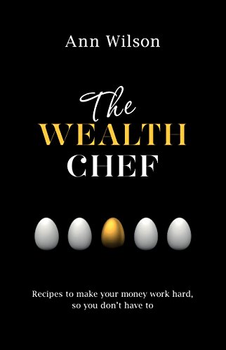 Beispielbild fr The Wealth Chef: Recipes to Make Your Money Work Hard, So You Don't Have To zum Verkauf von WorldofBooks