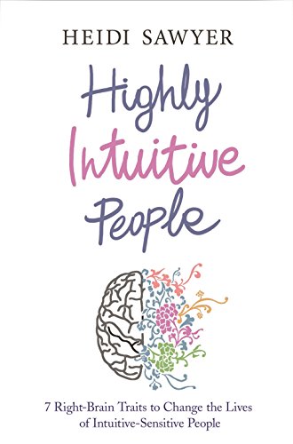9781781804766: Highly Intuitive People: 7 Right-Brain Traits to Change the Lives of Intuitive-Sensitive People