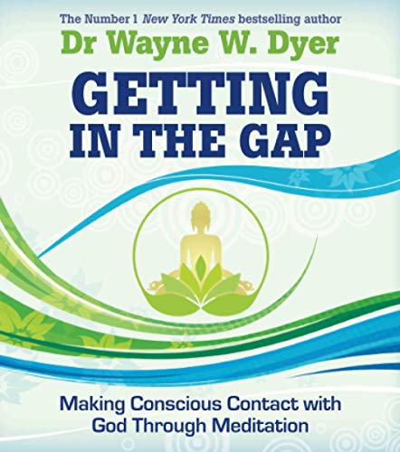 Stock image for Getting in the Gap: Making Conscious Contact with God Through Meditation for sale by WorldofBooks