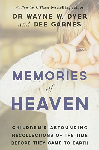 Stock image for Memories of Heaven: Children s Astounding Recollections of the Time Before They Came to Earth for sale by WorldofBooks