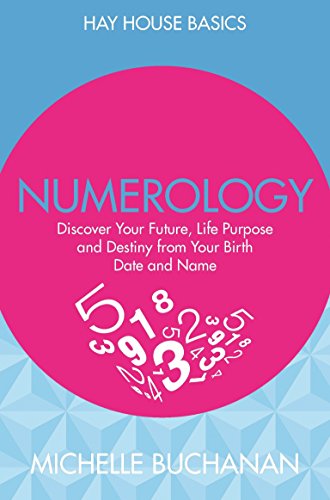 Beispielbild fr Numerology : Discover Your Future, Life Purpose and Destiny from Your Birth Date and Name zum Verkauf von Better World Books