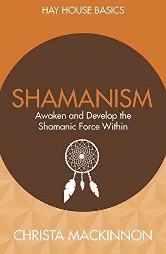 Beispielbild für Shamanism: Awaken and Develop the Shamanic Force Within (Hay House Basics) zum Verkauf von Discover Books