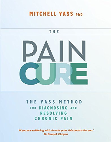 Stock image for The Pain Cure: The Yass Method for Diagnosing and Resolving Chronic Pain for sale by Discover Books
