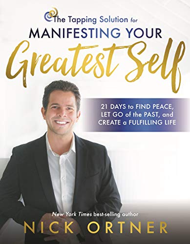 Beispielbild fr The Tapping Solution for Manifesting Your Greatest Self: 21 Days to Releasing Self-Doubt, Cultivating Inner Peace, and Creating a Life You Love zum Verkauf von WorldofBooks