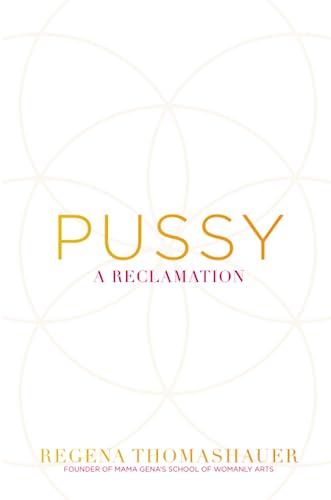 Imagen de archivo de Pussy: A Reclamation a la venta por ZBK Books