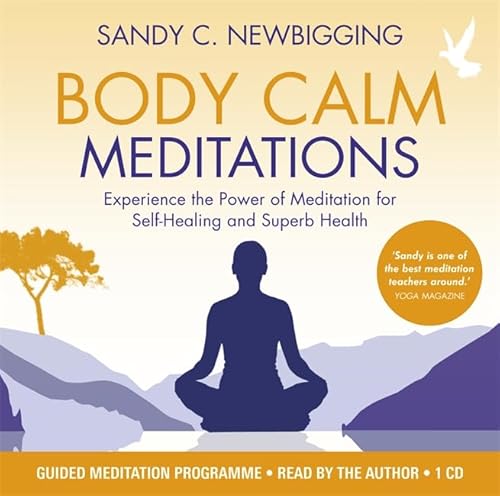 9781781806500: Body Calm Meditations: Experience the Power of Meditation for Self-Healing and Superb Health