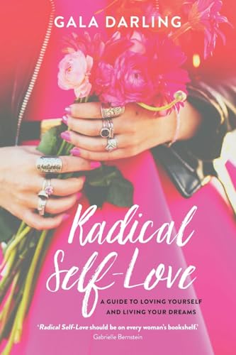 Stock image for Radical Self-Love: A Guide to Loving Yourself and Living Your Dreams for sale by WorldofBooks