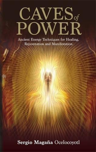 Imagen de archivo de Caves of Power: Ancient Energy Techniques for Healing, Rejuvenation and Manifestation a la venta por GF Books, Inc.