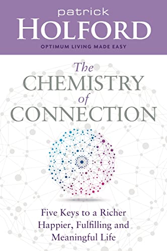 Beispielbild fr The Chemistry of Connection: Five Keys to a Richer, Happier, Fulfilling and Meaningful Life zum Verkauf von WorldofBooks