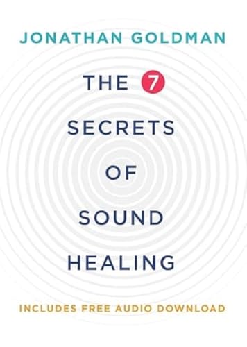 Beispielbild fr The 7 Secrets of Sound Healing zum Verkauf von Blackwell's