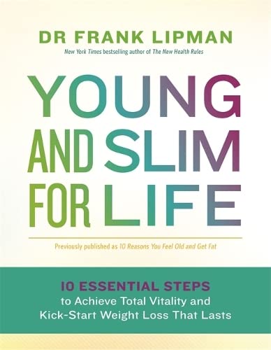 Beispielbild fr Young and Slim for Life: 10 Essential Steps to Achieve Total Vitality and Kick-Start Weight Loss That Lasts zum Verkauf von WorldofBooks