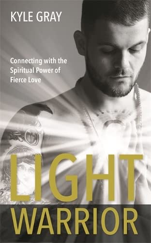9781781808528: Light Warrior: Connecting with the Spiritual Power of Fierce Love