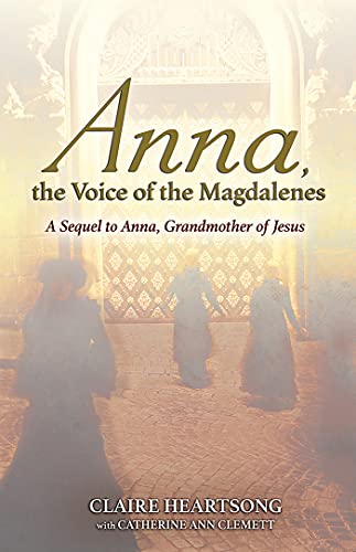 Stock image for Anna, the Voice of the Magdalenes: A Sequel to Anna, Grandmother of Jesus for sale by Monster Bookshop