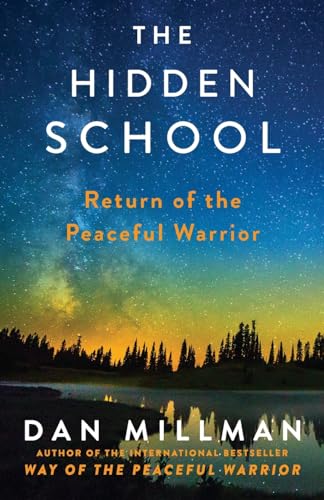 Stock image for The Hidden School: Return Of The Peaceful Warrior for sale by Goldstone Books