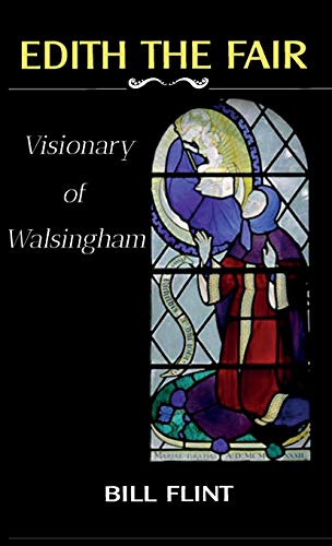 Stock image for Edith the Fair: Visionary of Walsingham for sale by Books From California