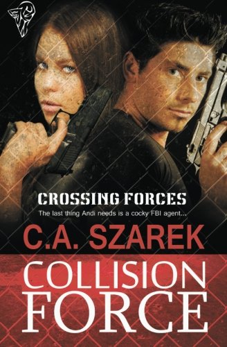 9781781846391: Crossing Forces: Collision Force: Volume 1