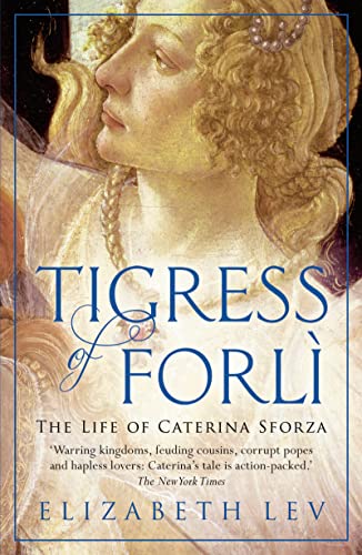 Stock image for Tigress Of Forli: The Life of Caterina Sforza (Great Lives) for sale by WorldofBooks