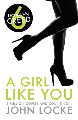 Beispielbild fr A Girl Like You: 6 (Donovan Creed) zum Verkauf von WorldofBooks