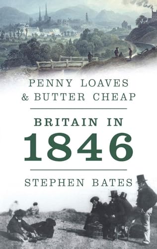 Penny Loaves & Butter Cheap: Britain in 1846
