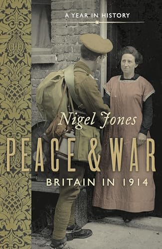 Stock image for Peace and War: Britain in 1914 for sale by WorldofBooks