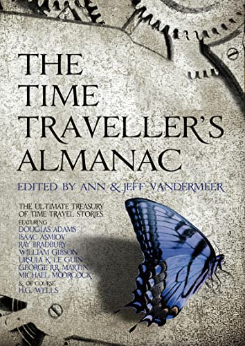 Imagen de archivo de The Time Traveller's Almanac: The Ultimate Treasury of Time Travel Fiction - Brought to You from the Future a la venta por Hard To Find Editions