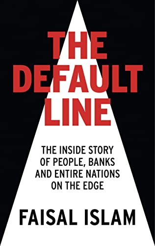9781781854105: The Default Line: The Inside Story of People, Banks and Entire Nations on the Edge