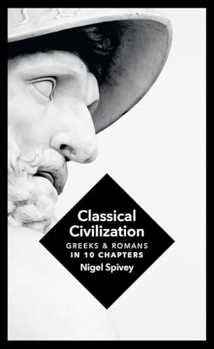 9781781855003: Classical Civilization: A History in Ten Chapters