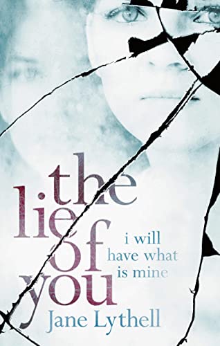 9781781855294: The Lie Of You: I Will Have What Is Mine