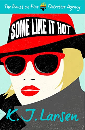 9781781856291: Some Like it Hot: 3 (The Pants on Fire Detective Agency)