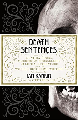 Stock image for Death Sentences: Stories of Deathly Books, Murderous Booksellers and Lethal Literature for sale by WorldofBooks