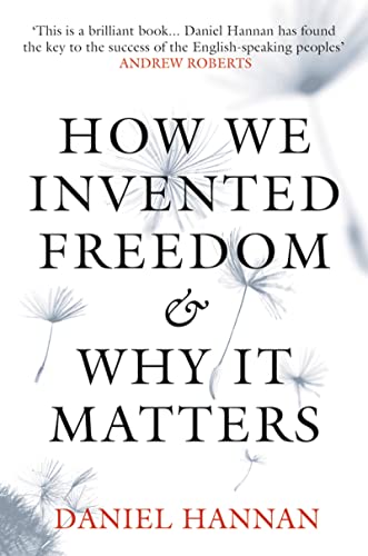 Imagen de archivo de How We Invented Freedom and Why it Matters a la venta por medimops