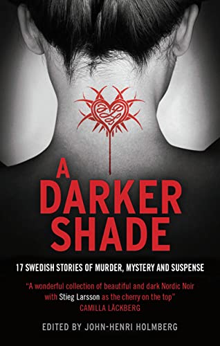 Beispielbild fr A Darker Shade: 17 Swedish stories of murder, mystery and suspense including a short story by Stieg Larsson zum Verkauf von AwesomeBooks