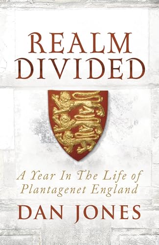 Stock image for Realm Divided: A Year in the Life of Plantagenet England for sale by AwesomeBooks