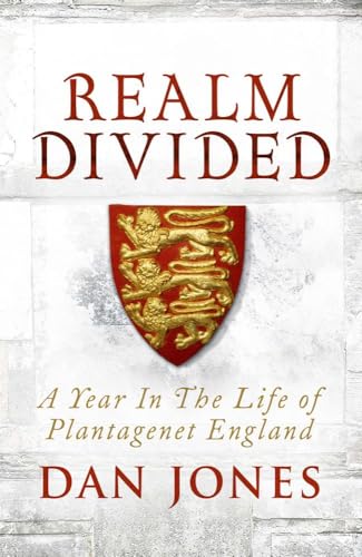 9781781858820: Realm Divided: A Year in the Life of Plantagenet England