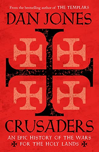 Beispielbild fr Crusaders: An Epic History of the Wars for the Holy Lands zum Verkauf von WorldofBooks
