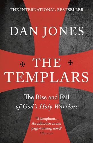 Imagen de archivo de The Templars: The Rise and Fall of God's Holy Warriors a la venta por WorldofBooks