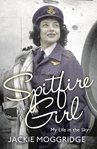 9781781859896: Spitfire Girl: My Life in the Sky