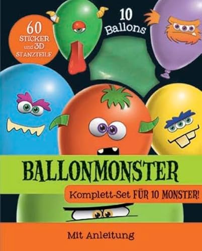 9781781861127: Ballonmonster - Komplett-Set fr 10 Monster!: 10 Ballons + 60 Sticker und 3D-Stanzteile. Mit Anleitung