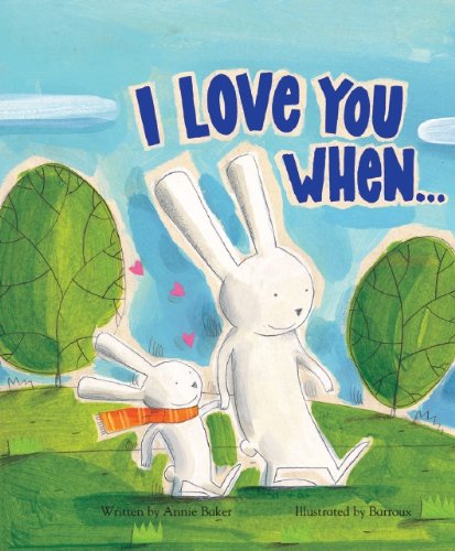 Stock image for I Love You When & Picture Story Book for sale by GF Books, Inc.