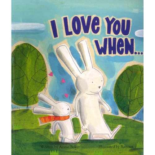 Imagen de archivo de I Love You When & Picture Story Book a la venta por SecondSale