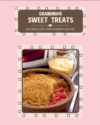 Grandma's Sweet Treats (9781781868096) by Parragon Books; Love Food Editors