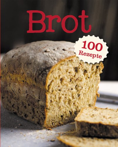 9781781868652: Brot 100 Rezepte