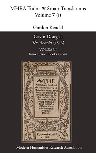 9781781880869: Gavin Douglas, 'The Aeneid' (1513) Volume 1: Introduction, Books I - VIII