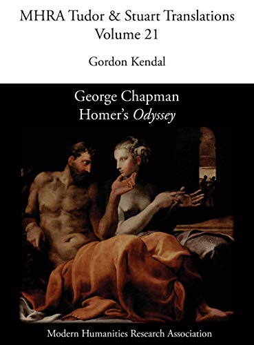 Beispielbild fr George Chapman, Homer's 'Odyssey' (Mhra Tudor & Stuart Translations) zum Verkauf von Lucky's Textbooks