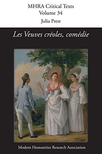 9781781882641: Les Veuves croles, comdie (34) (Mhra Critical Texts)