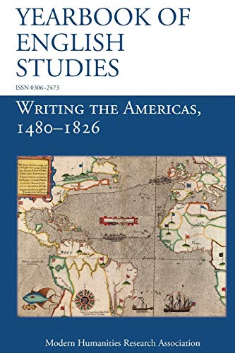 Beispielbild fr Writing the Americas, 1480-1826 (Yearbook of English Studies (46) 2016) zum Verkauf von Lucky's Textbooks