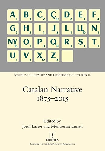 Stock image for Catalan Narrative 1875-2015 (Studies in Hispanic and Lusophone Cultures) for sale by GF Books, Inc.